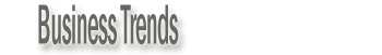 Business Trends